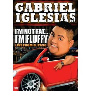Gabriel Iglesias: I'm Not Fat... I'm Fluffy  DVD